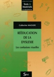 Catherine Mazade - Rééducation de la dyslexie - Les confusions visuelles.