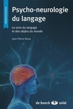 Jean-Pierre Rossi - Psycho-neurologie du langage - Le sens des mots et des objets du monde.