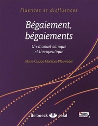 Marie-Claude Monfrais-Pfauwadel - Bégaiement, bégaiements - Un manuel clinique et thérapeutique.