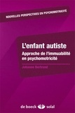 Johanne Bertrand - L'enfant autiste - Approche de l'immuabilité en psychomotricité.
