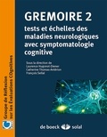 Catherine Thomas-Antérion et Laurence Hugonot-Diener - Grémoire 2 - Tests et échelles des maladies neurologiques avec symptomatologie cognitive.