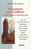 Monique Labidoire - S'aventurer avec Guillevic et neuf poètes contemporains.