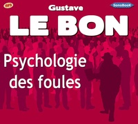 Gustave Le Bon - Psychologie des foules - CD MP3.