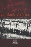 Claire Cameron - Le Mont-Valérien - Résistance, Répression et Mémoire.