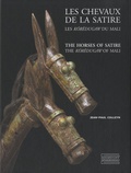 Jean-Paul Colleyn - Les chevaux de la satire - Les koredugaw du Mali.