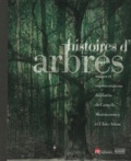 Andrée Corvol et Anne-Laure Sol - Histoires d'arbres - Usages et représentations des forêts de Carnelle, Montmorency et L'Isle-Adam.