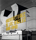 Denis Freppel - Architectures de Los Angeles - Photographies de Denis Freppel 1880-1940.