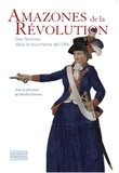 Martial Poirson - Amazones de la Révolution - Des femmes dans la tourmente de 1789.
