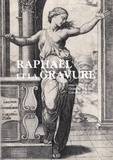 Gennaro Toscano et Vrand Caroline - Raphaël et la gravure.