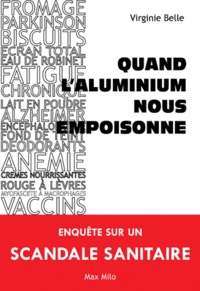 Virginie Belle - Quand l'aluminium nous empoisonne.