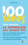 Nicolas Chaze - 100 idées pour proposer la sophrologie aux enfants dys.