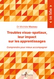 Michèle Mazeau - Troubles visuo-spatiaux, leur impact sur les apprentissages.