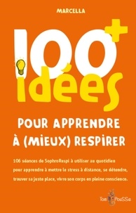  Marcella - 100 idées pour apprendre à (mieux) respirer.