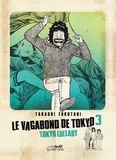 Takashi Fukutani - Le vagabond de Tokyo Tome 3 : Tokyo Lullaby.