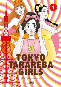 Akiko Higashimura - Tokyo Tarareba Girls Tome 1 : .