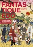 Susumu Zenyôji - Fantastique Edo - Le guide illustré de l'époque d'Edo au Japon.