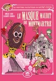 Amélie Sarn et Laurent Audouin - Les aventures fantastiques de Sacré-Coeur  : Le Masque maudit de Montmartre.