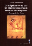 Sylvain Kalamba Nsapo - La négritude vue par un théologien africain - Tradition bimwenyienne.