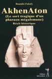  Doumbi-Fakoly - Akhenaton - (Le sort tragique d'un pharaon mégalomane) - Récit historique.