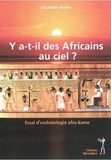 Kalamba Nsapo - Y a-t-il des Africains au ciel ? - Essai d'eschatologie afro-kame.