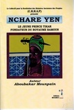 Aboubakar Mounpain - Nchare yen - Le jeune prince Tikar fondateur du royaume Bamoun.