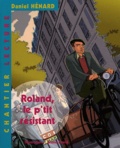 Daniel Hénard - Roland, le p'tit résistant.