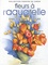 Sylvie Rainaud et P. Levoin - Les fleurs à l'aquarelle - Roses, bouquets, paysages....