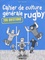 Cédric Hernandez - Cahier de culture générale rugby - 200 questions pour tester vos connaissances sur le rugby.