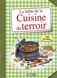  Editions ESI - La bible de la cuisine du terroir.