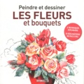  Editions ESI - Peindre et dessiner les fleurs et bouquets.