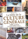  Editions ESI - La Bible de la culture générale - 1500 questions pour toute la famille.