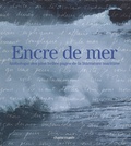 Nathalie Couilloud - Encre de mer - Anthologie des plus belles pages de la littérature maritime.