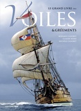 Bernard Cadoret et Claude Maho - Le grand livre des voiles et des gréements.