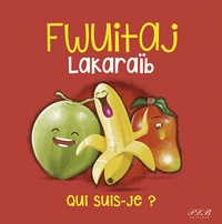 Florence Demarche - Fwuitaj lakaraib - Qui suis-je ?.