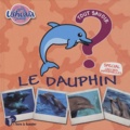 Pascal Boille - Ushuaia junior : le dauphin. 1 CD audio