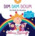 Katherine Roumanoff - Dim Dam Doum - Au dodo les doudous. 1 CD audio