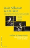 Louis Althusser et Lucien Sève - Correspondance (1949-1987).