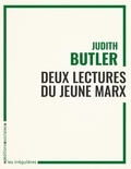 Judith Butler - Deux lectures du jeune Marx.