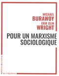 Michael Burawoy et Erik Olin Wright - Pour un marxisme sociologique.