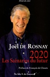 Joël de Rosnay - 2020 : Les Scénarios du futur - Comprendre le monde qui vient.