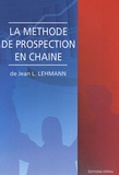 Jean-L Lehmann - La méthode de prospection en chaîne.