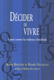 Marie Barthes et Nicole Nourigat - Décider de vivre - Lutte contre la violence familiale.