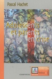 Pascal Hachet - Adolescents et parents en crise - Psychologue dans un Point Accueil Ecoute Jeunes.