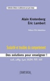 Alain Krotenberg et Eric Lambert - Scolarité et troubles du comportement - Des solutions pour enseigner.
