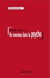 Patrick Brun - Du nouveau dans la psycho - Y a-t-il du nouveau dans la pratique et la théorie de la psychologie à l'hôpital ?.
