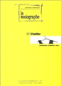  Champ Social - Le sociographe N°17 : S'habiller - Socialisation, médiation, corps.