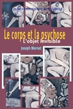 Joseph Mornet - Le corps et la psychose.