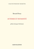 Bernard Durey - Autisme et humanité.