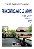 Jean Oury - Rencontre avec le japon.
