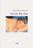 Karl Albert Scherner - La vie du rêve.